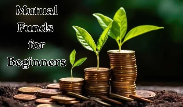 Mutual Funds for Beginners – How to Start Investing in India
