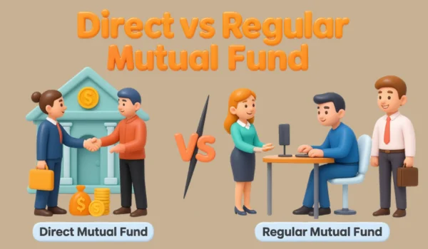 Direct Mutual Fund vs Regular Mutual Fund